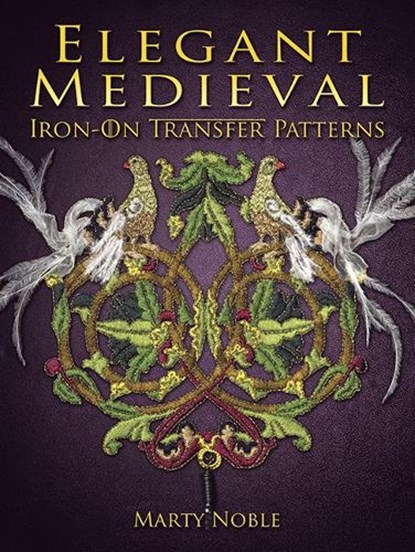 Elegant Medieval Iron-On Transfer Patterns, Marty Noble - Paperback - 9780486797557
