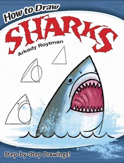 How to Draw Sharks, Arkady Roytman - Paperback - 9780486799636