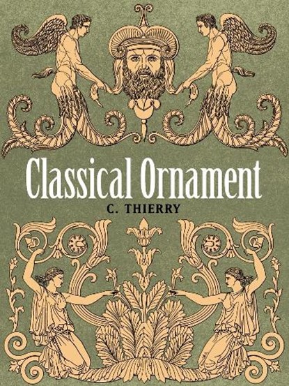 Classical Ornament, C. Thierry - Paperback - 9780486799650