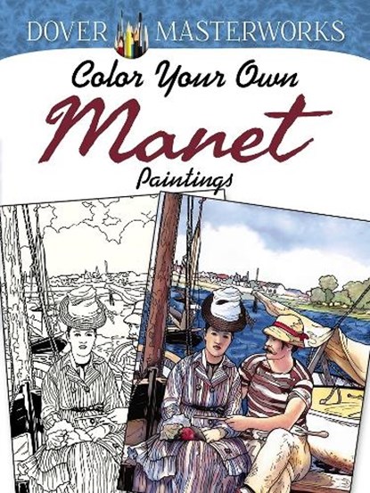 Dover Masterworks: Color Your Own Manet Paintings, Marty Noble - Paperback - 9780486801575
