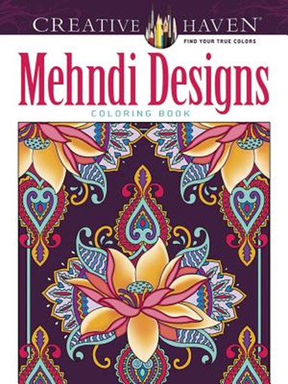 Creative Haven Mehndi Designs Collection Coloring Book, Dover Dover - Paperback - 9780486803531