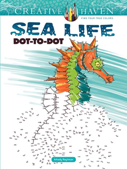 Creative Haven Sea Life Dot-to-Dot, niet bekend - Paperback - 9780486809137
