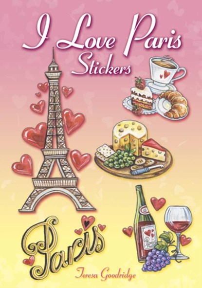 I Love Paris Stickers, Teresa Goodridge - Paperback - 9780486810362