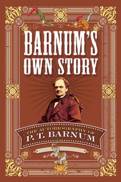 Barnum'S Own Story, P. T. Barnum - Paperback - 9780486811871