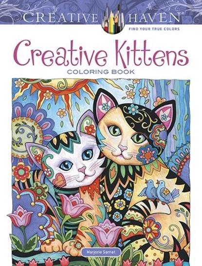 Creative Haven Creative Kittens Coloring Book, Marjorie Sarnat - Paperback - 9780486812670