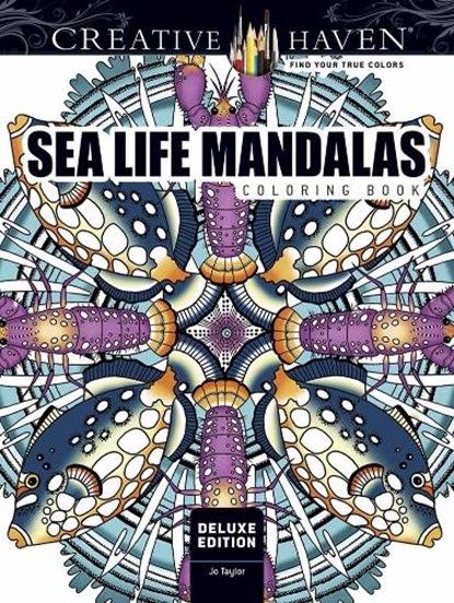 Creative Haven Deluxe Edition Sea Life Mandalas Coloring Book, Jo Taylor - Paperback - 9780486813783