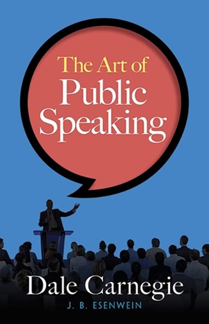 The Art of Public Speaking, Dale Carnegie - Paperback - 9780486814155