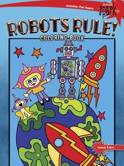 Spark Robots Rule! Coloring Book, Lynnda Rakos - Paperback - 9780486814438