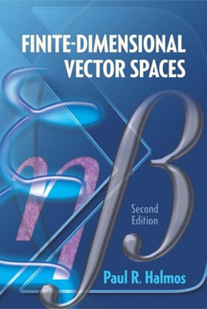 Finite-Dimensional Vector Spaces, Paul R. Halmos - Paperback - 9780486814865