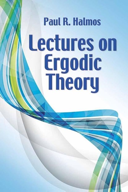 Lectures on Ergodic Theory, Paul R. Halmos - Paperback - 9780486814896