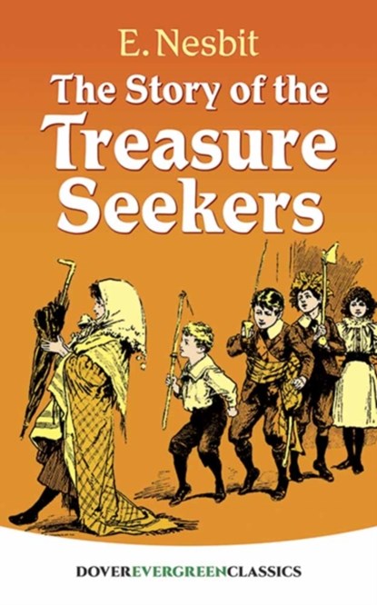 The Story of the Treasure Seekers, E. Nesbit - Paperback - 9780486815237