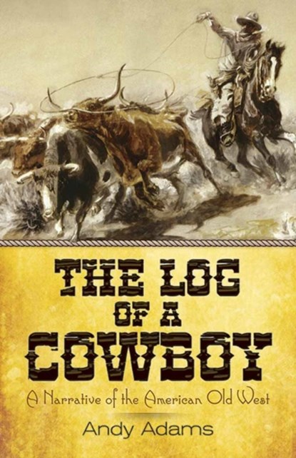 The Log of a Cowboy, Andy Adams - Paperback - 9780486817224