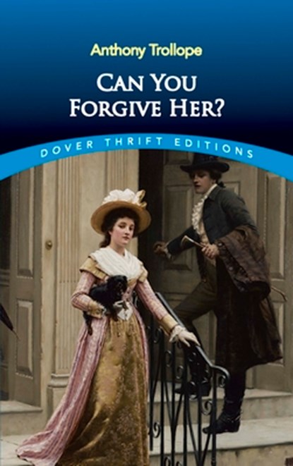 Can You Forgive Her?, Anthony Trollope - Paperback - 9780486817378