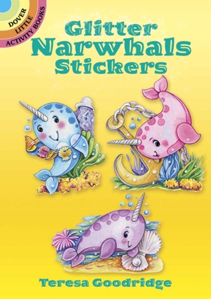 Glitter Narwhals Stickers, Teresa Goodridge - Paperback - 9780486817507