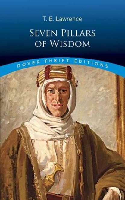 Seven Pillars of Wisdom, T. E. Lawrence - Paperback - 9780486821498