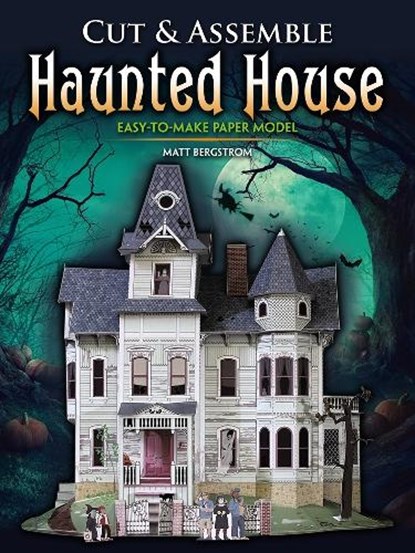 Cut & Assemble Haunted House, Matt Bergstrom - Paperback - 9780486823973