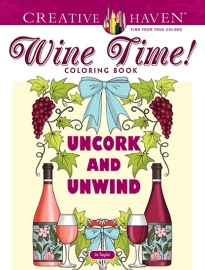 Creative Haven Wine Time! Coloring Book, Jo Taylor - Paperback - 9780486827544