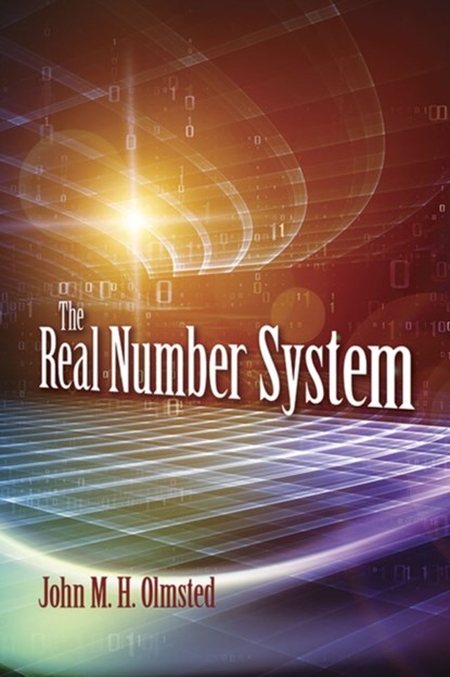 The Real Number System, John Olmsted - Paperback - 9780486827643