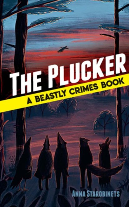 The Plucker: a Beastly Crimes Book (#4), Anna Starobinets - Gebonden - 9780486829531