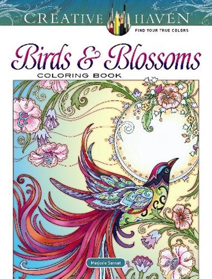 Creative Haven Birds and Blossoms Coloring Book, Marjorie Sarnat - Paperback - 9780486832340
