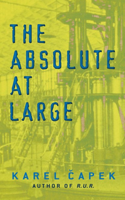 The Absolute at Large, Karel Capek - Paperback - 9780486834085