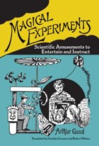 Magical Experiments | Arthur Good | 