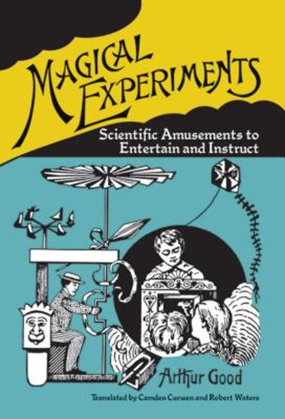 Magical Experiments, Arthur Good - Paperback - 9780486834207