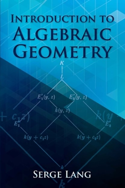 Introduction to Algebraic Geometry, Serge Lang - Paperback - 9780486834221