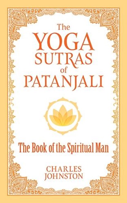 The Yoga Sutras of Patanjali, Charles Johnston - Paperback - 9780486836799
