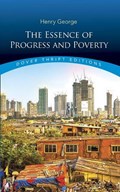 Essence of Progress and Poverty | George, Henry ; Dewey, John | 