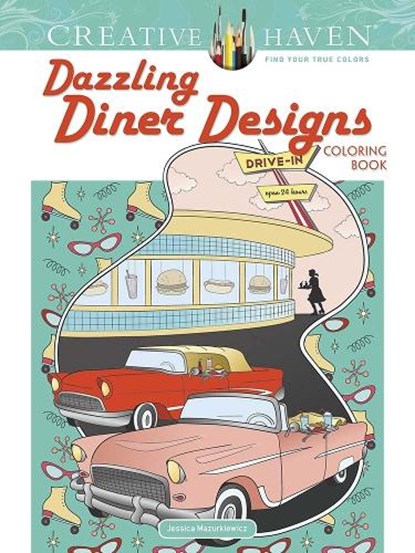 Creative Haven Dazzling Diner Designs, Jessica Mazurkiewicz - Paperback - 9780486842141