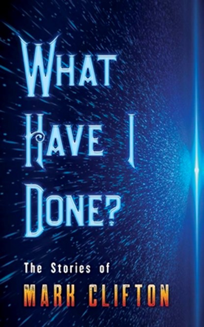 What Have I Done?, Mark Clifton - Paperback - 9780486843346