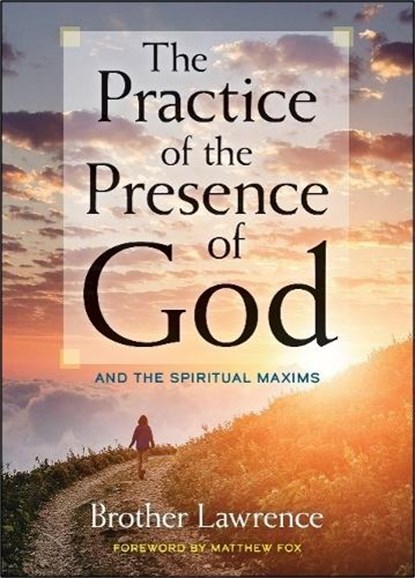 The Practice of the Presence of God: and The Spiritual Maxims, Brother Lawrence - Paperback - 9780486844985