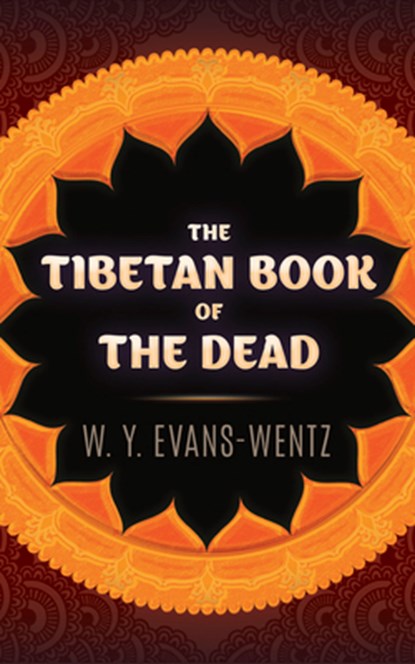 The Tibetan Book of the Dead, W. Y. Evans-Wentz - Paperback - 9780486845371