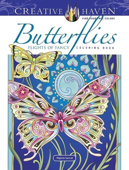 Creative Haven Butterflies Flights of Fancy Coloring Book, Marjorie Sarnat - Paperback - 9780486845418