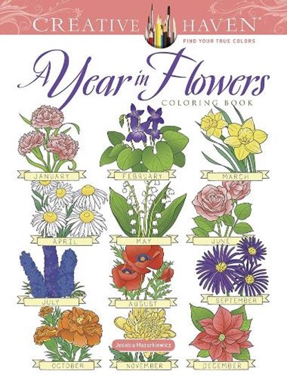 Creative Haven a Year in Flowers Coloring Book, Jessica Mazurkiewicz - Paperback - 9780486847191