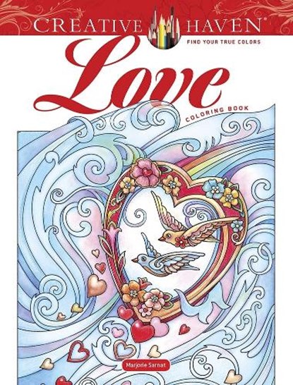 Creative Haven Love Coloring Book, Marjorie Sarnat - Paperback - 9780486847542