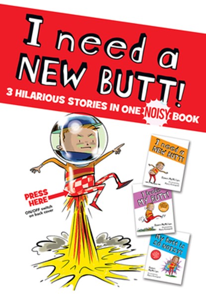 I Need a New Butt!, I Broke My Butt!, My Butt Is So Noisy!: 3 Hilarious Stories in One Noisy Book, Dawn McMillan - Gebonden - 9780486848631