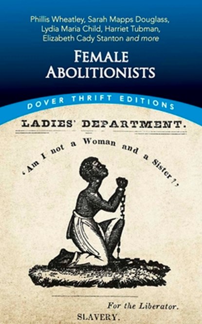 Female Abolitionists, Bob Blaisdell - Paperback - 9780486848648