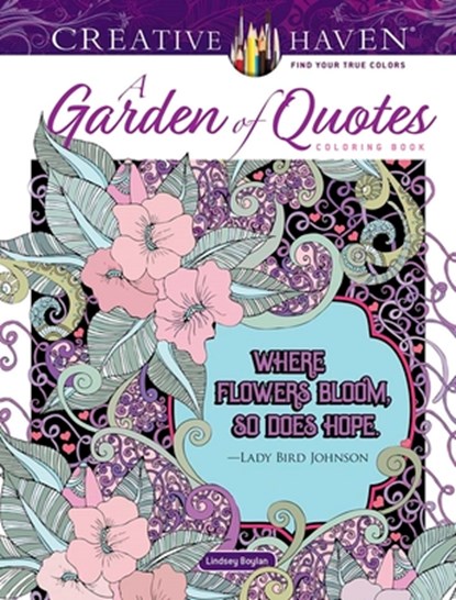 Creative Haven a Garden of Quotes Coloring Book, Lindsey Boylan - Paperback - 9780486848716