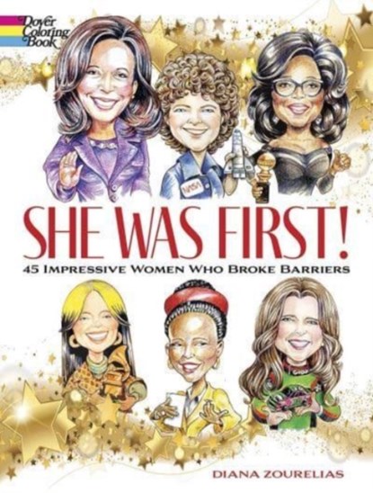 She Was First! 45 Impressive Women Who Broke Barriers, Diana Zourelias - Paperback - 9780486848938