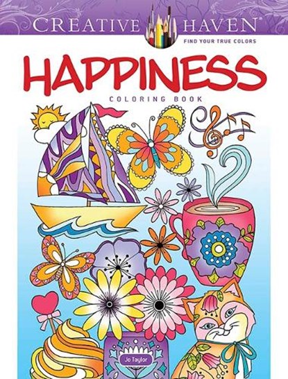 Creative Haven Happiness Coloring Book, Jo Taylor - Paperback - 9780486848976