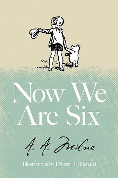 Now We Are Six, A. A. Milne - Gebonden - 9780486849881