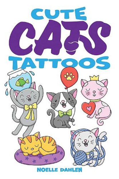 Cute Cats Tattoos, Noelle Dahlen - Paperback - 9780486849928