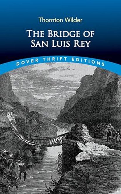 The Bridge of San Luis Rey, Thornton Wilder - Paperback - 9780486850351
