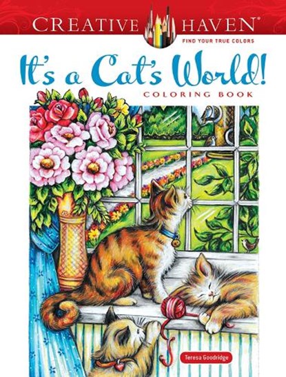 Creative Haven It's a Cat's World! Coloring Book, Teresa Goodridge - Paperback - 9780486850399