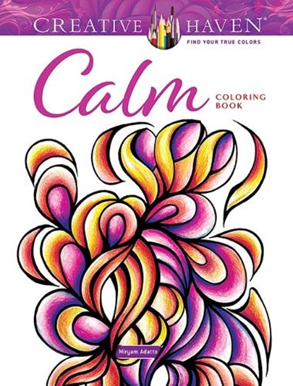 Creative Haven Calm Coloring Book, Miryam Adatto - Paperback - 9780486850740