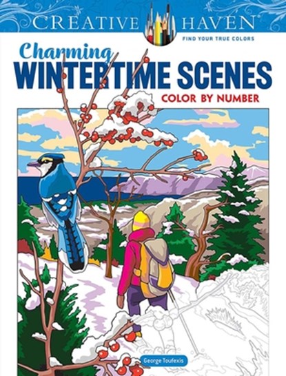 Creative Haven Charming Wintertime Scenes Color by Number, George Toufexis - Paperback - 9780486851136