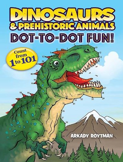 Dinosaurs & Prehistoric Animals Dot-to-Dot Fun!, Arkady Roytman - Paperback - 9780486851242