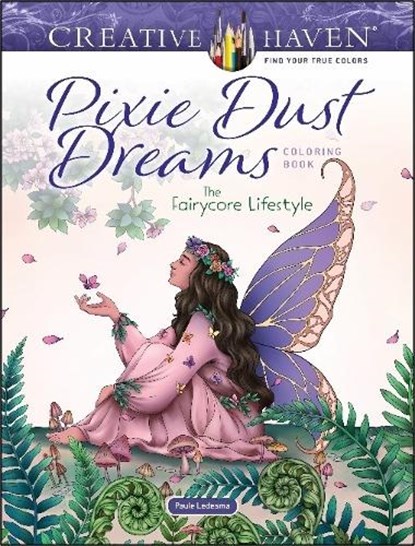 Creative Haven Pixie Dust Dreams Coloring Book, Paule Ledesma - Paperback - 9780486851747